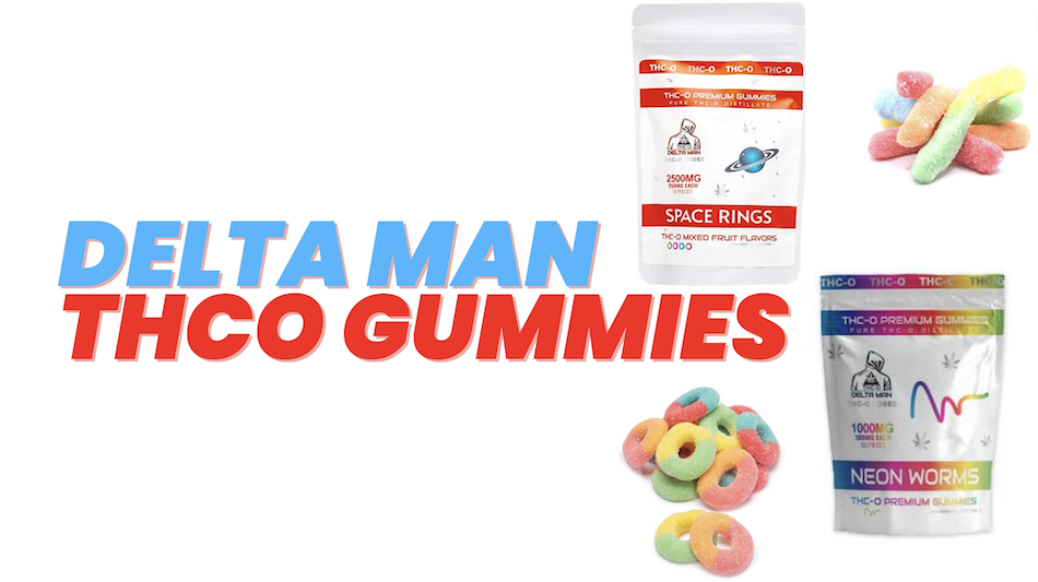 You are currently viewing How to Order Delta Man THC-O Gummies