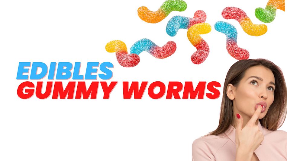 Edibles Weed Gummy Worms