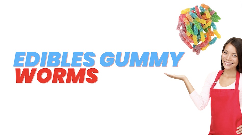 edibles gummy worms