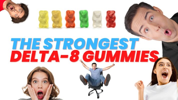 Read more about the article How To Find the Strongest Delta 8 Gummies
