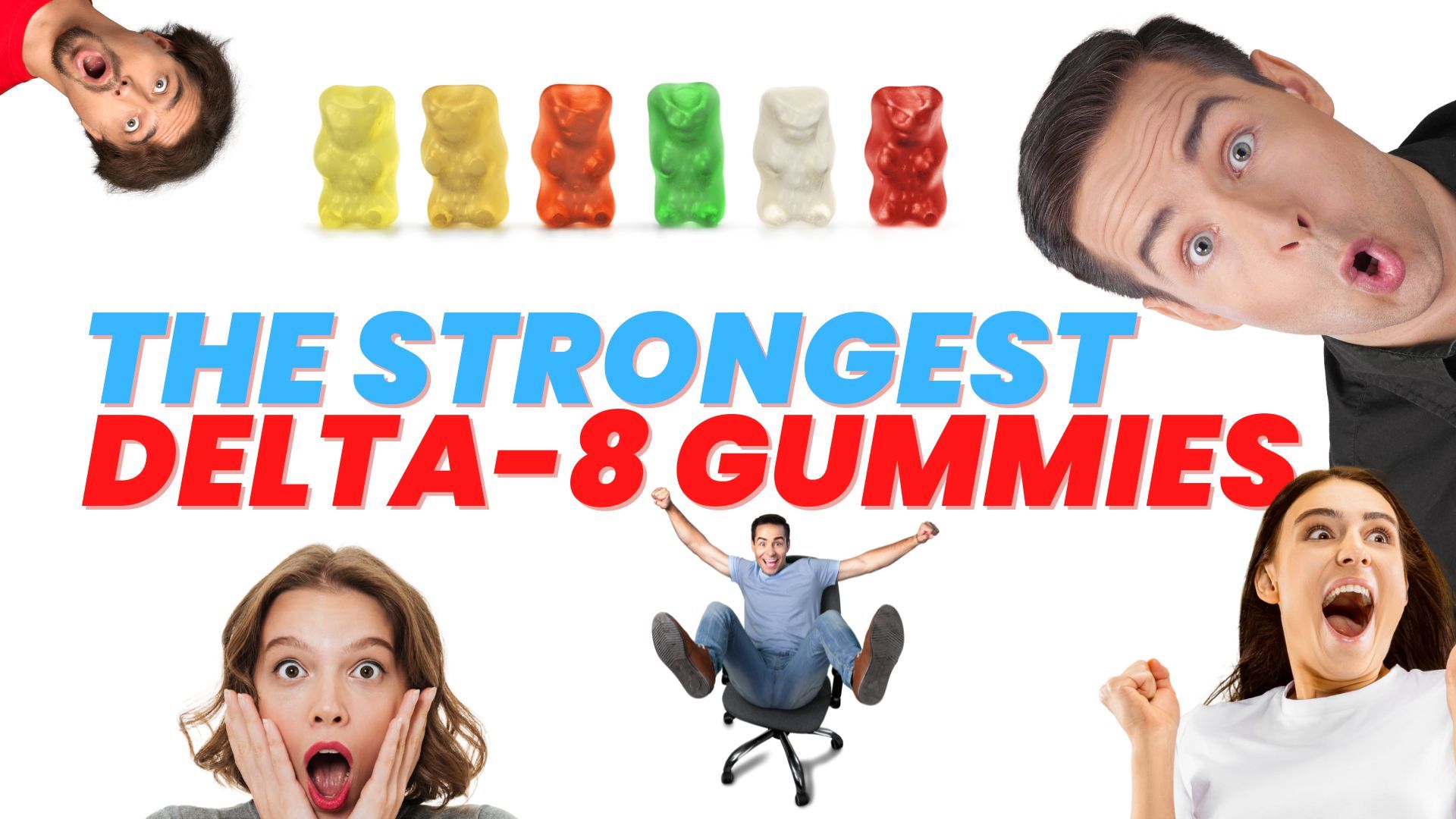 strongest delta 8 gummies