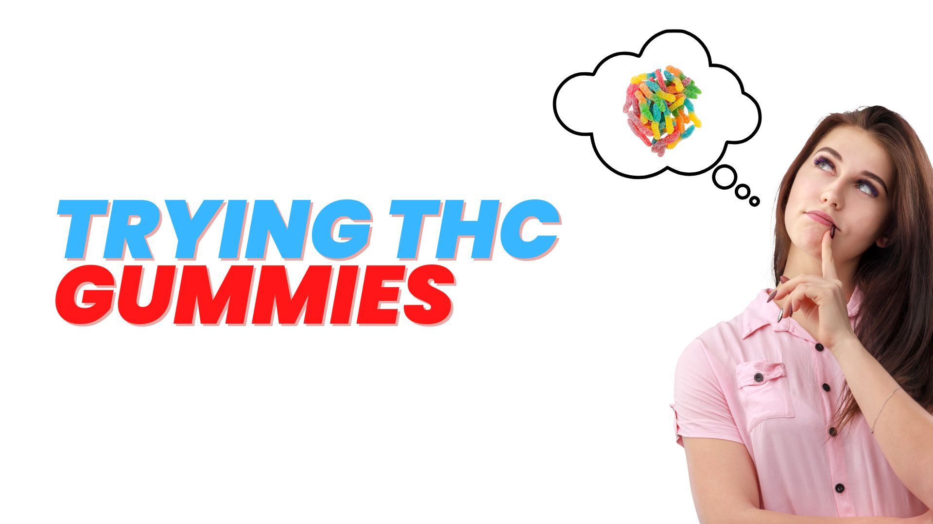 You are currently viewing How to Start With THC Gummy Worms