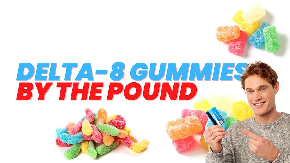 Delta-8 Gummies By The Pound