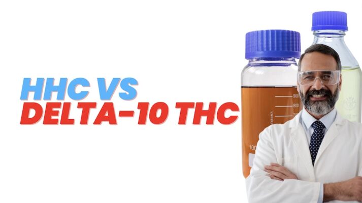 Read more about the article How To Tell The Difference Between HHC Vs Delta 10